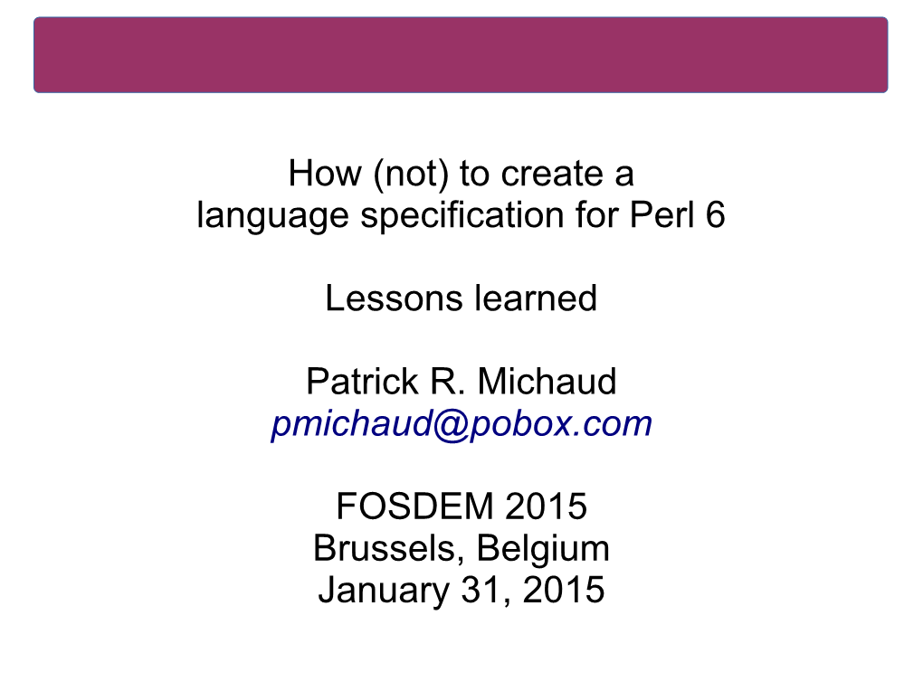How (Not) to Create a Language Specification for Perl 6 Lessons