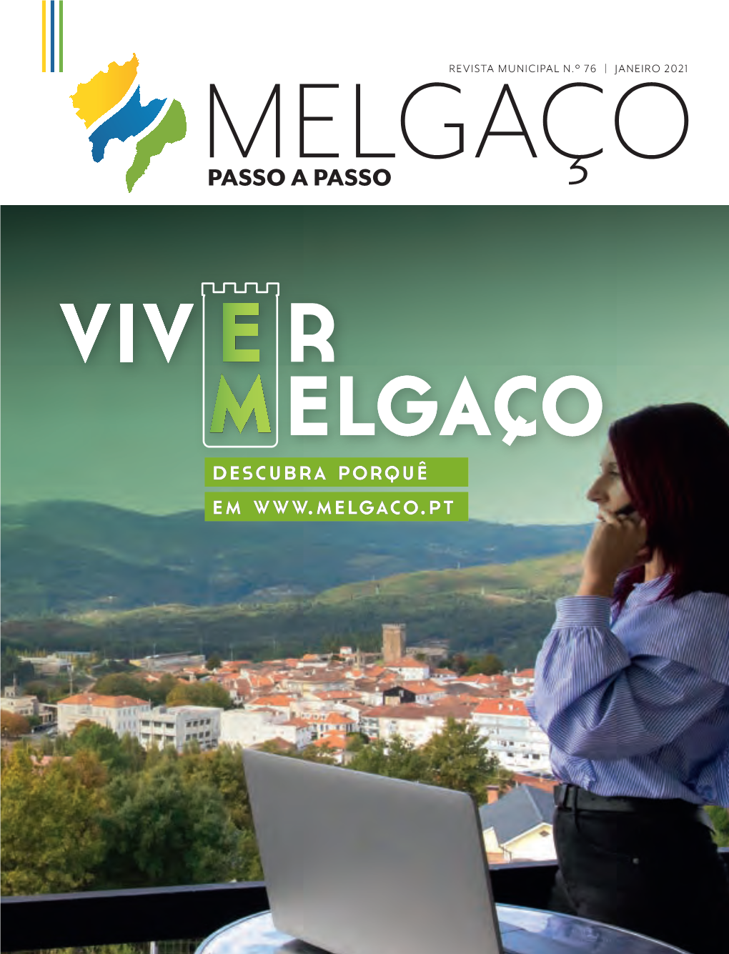 PASSO a PASSO Melgaço Passo a Passo Editorial 1 COM OS OLHOS POSTOS NO FUTURO