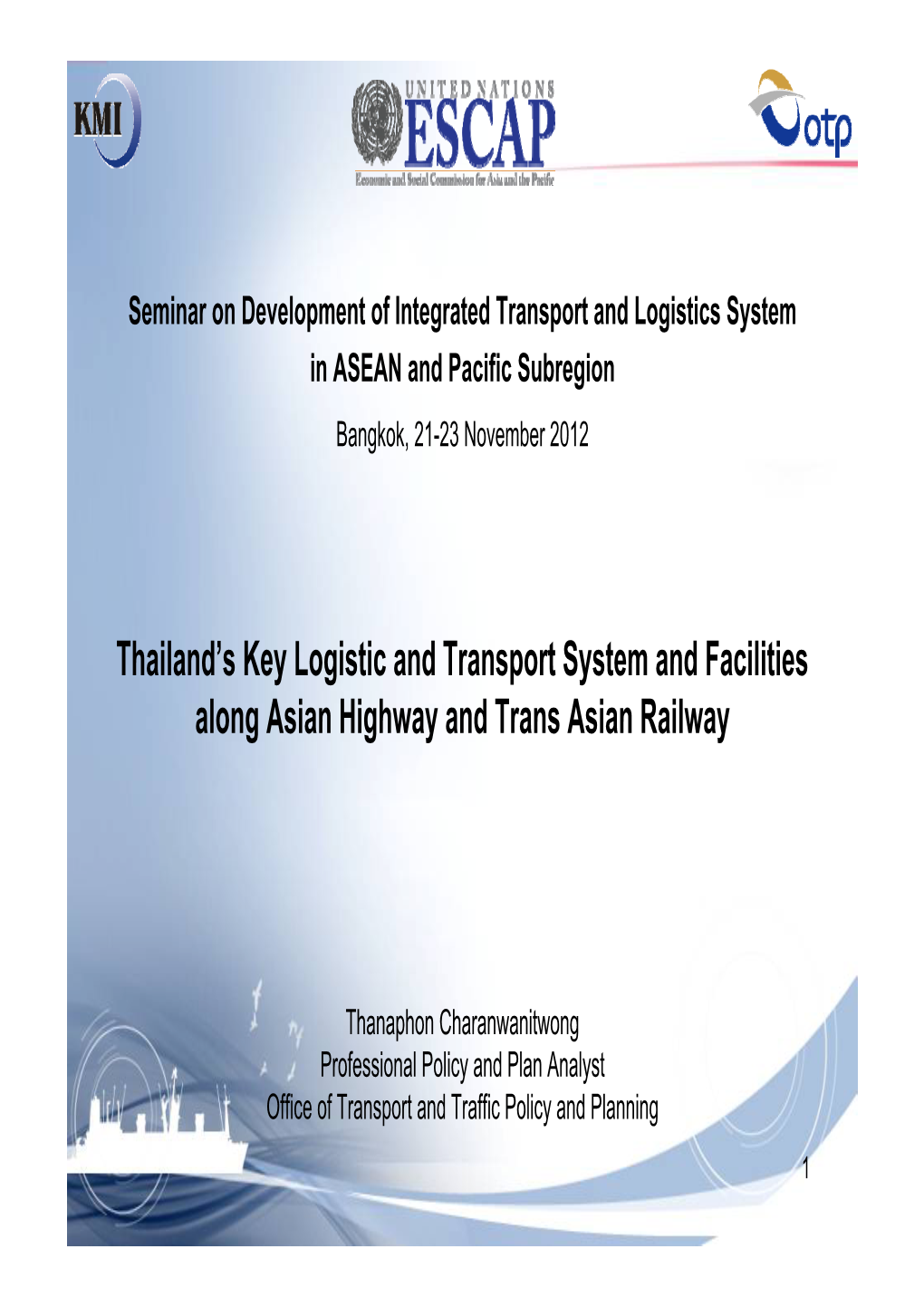 Thailand's Key Logistic and Transport System and Facilities Along Asian