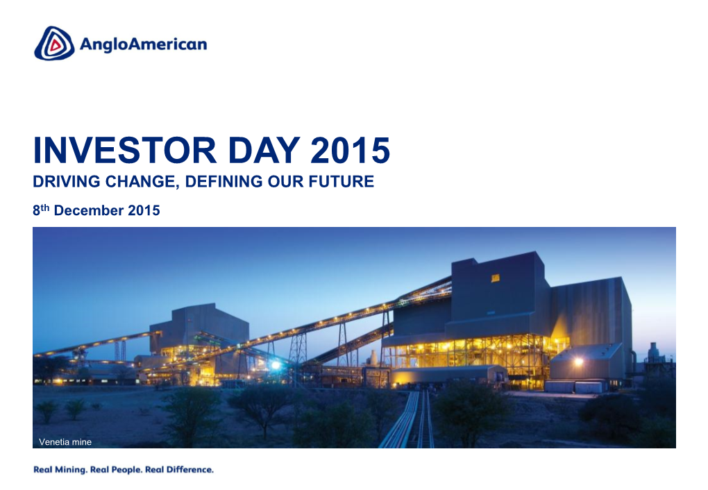 INVESTOR DAY 2015 DRIVING CHANGE, DEFINING OUR FUTURE 8Th December 2015