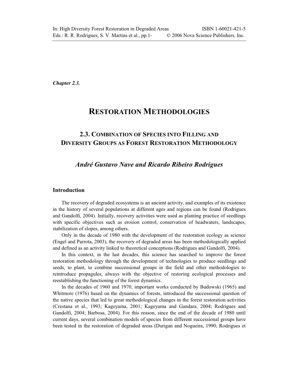 Combination of Species Into Filling and Diversity Groups As Forest Restoration Methodology