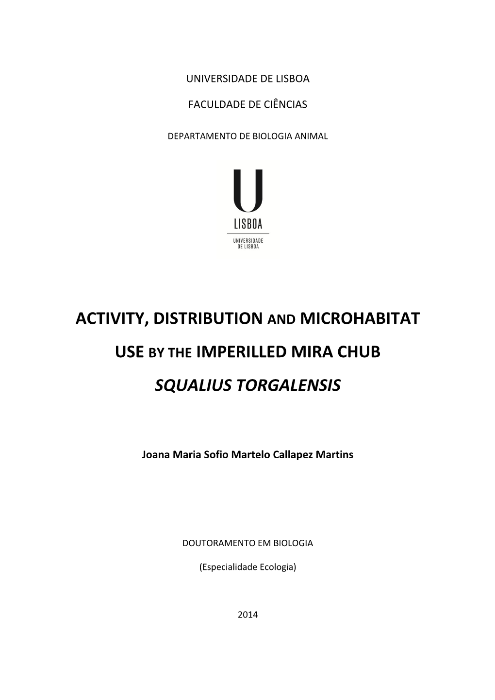 Activity, Distribution and Microhabitat Use by the Imperilled Mira Chub Squalius Torgalensis