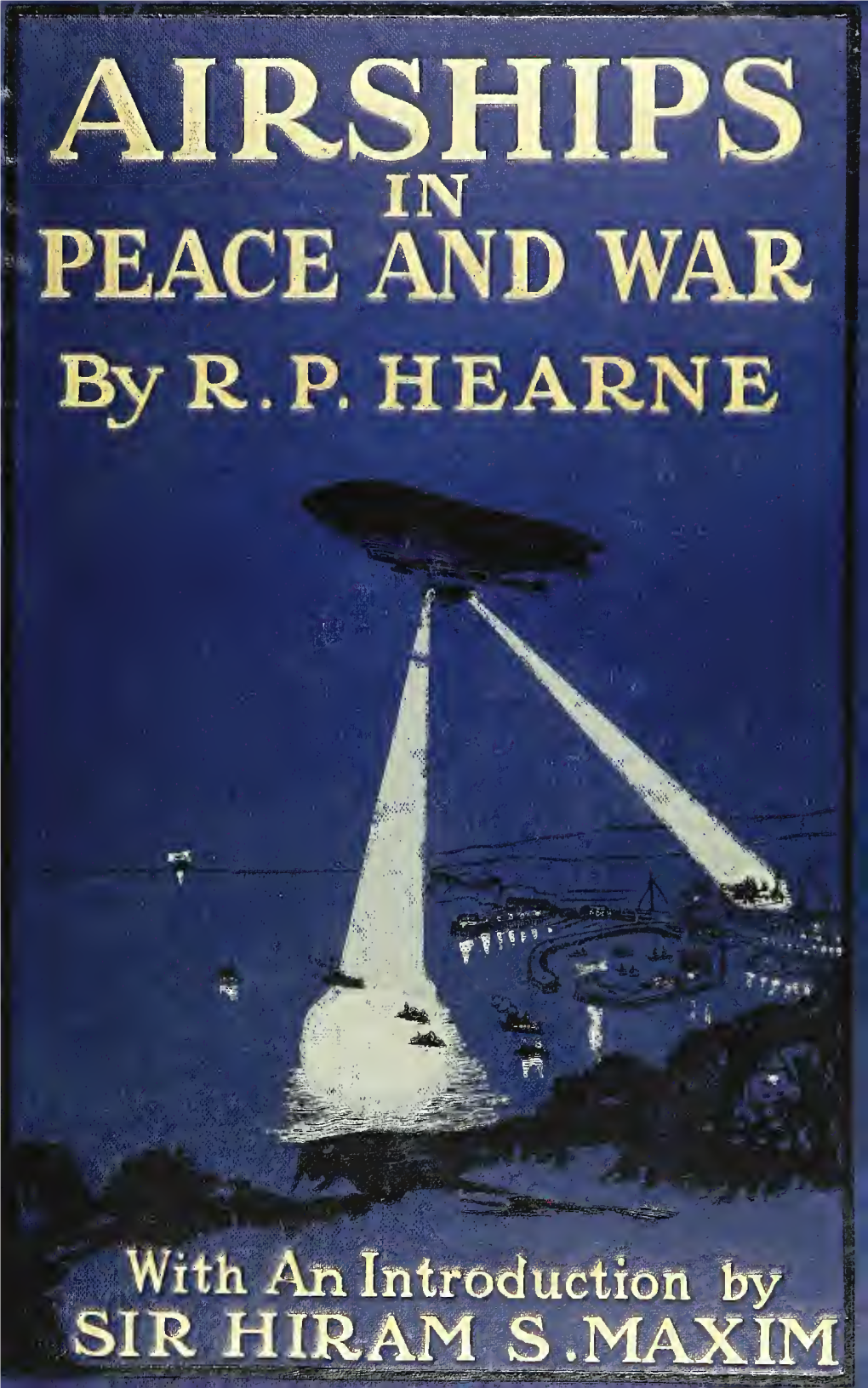 Airships in Peace & War, Being the Second Edition of Aerial Warfare;