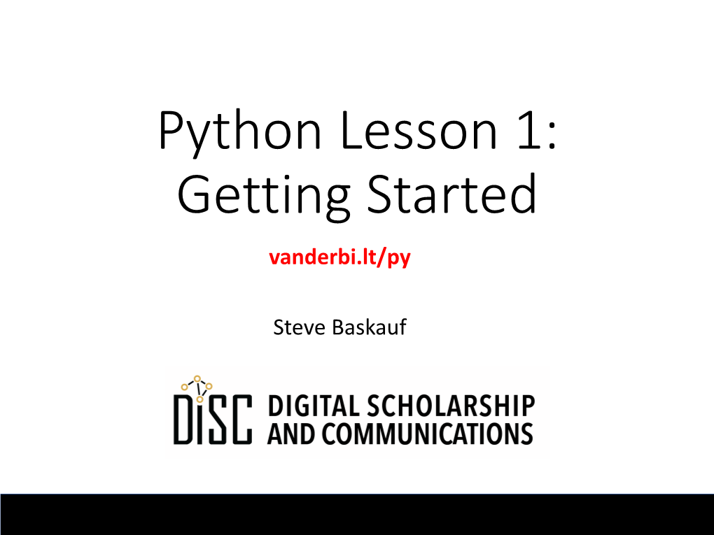 Python Lesson 1: Getting Started Vanderbi.Lt/Py