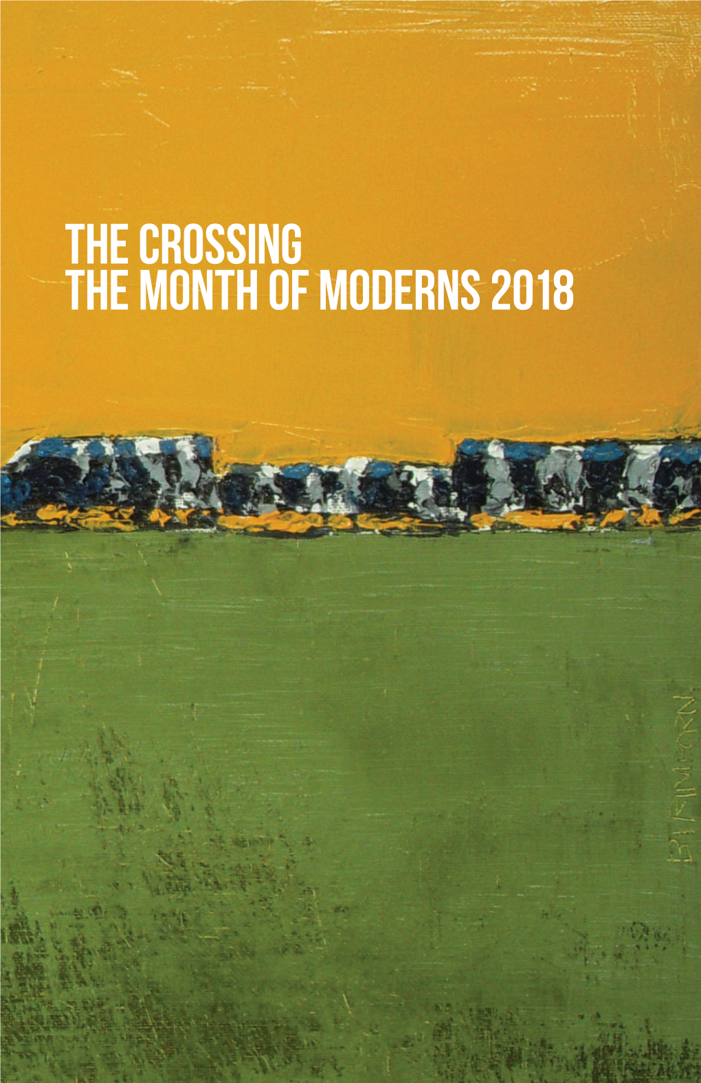 The Crossing the Month of Moderns 2018