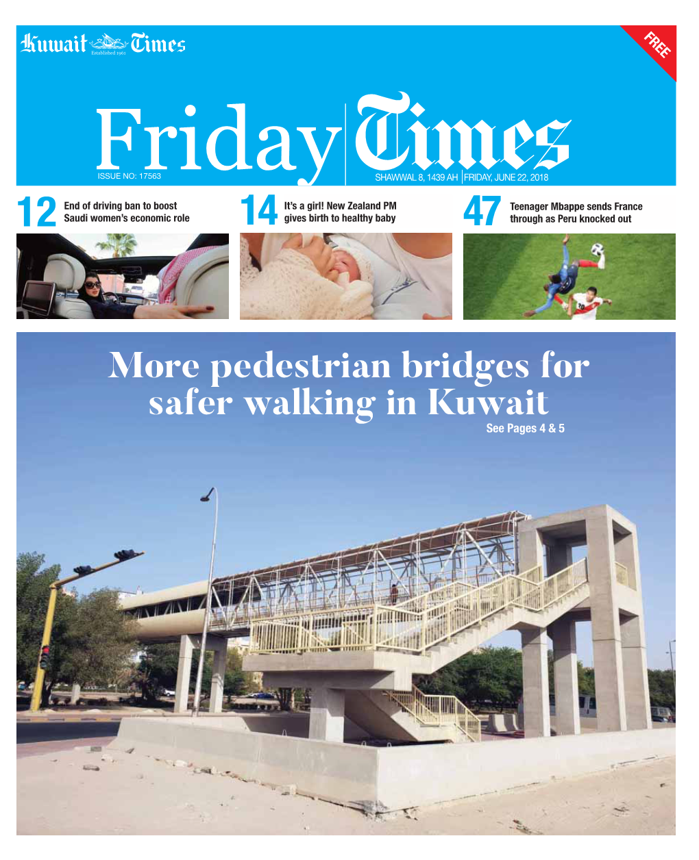 Pedestrian Bridges for Safer Walking in Kuwait See Pages 4 & 5 2 Friday Local Friday, June 22, 2018