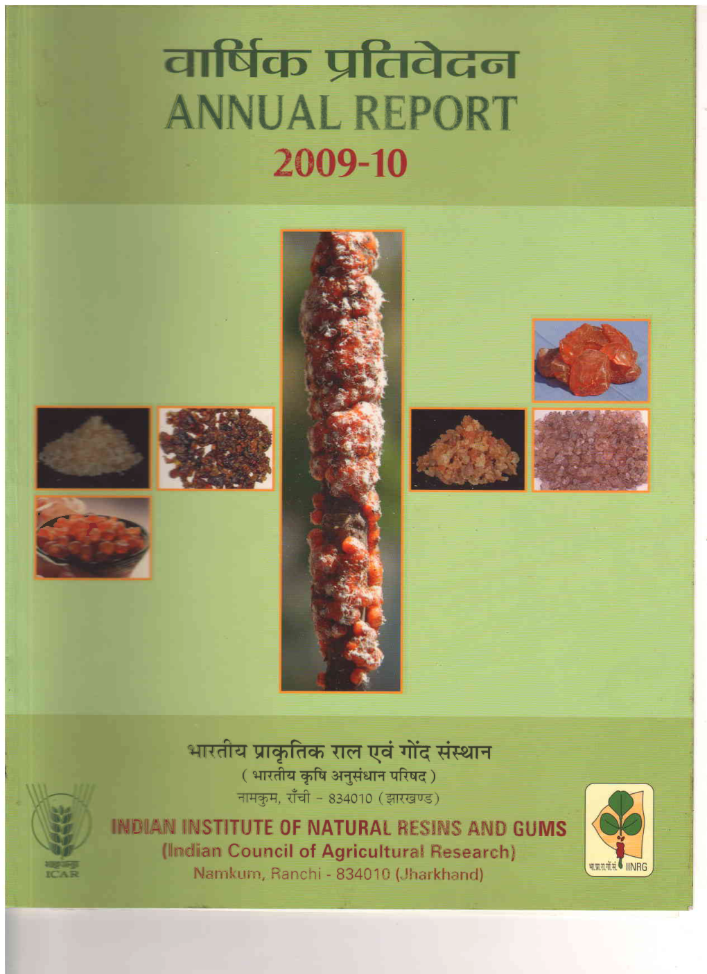 2009-10 Indian Institute of Natural Resins and Cums Namkum, Ranchi -834 010 Flharkhand)