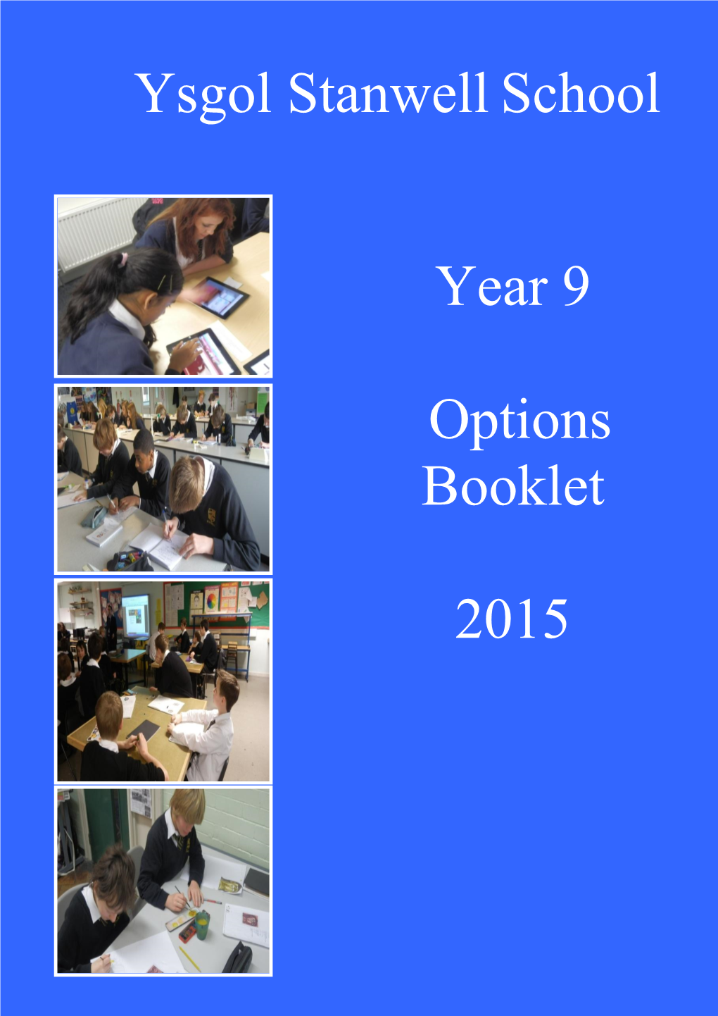 Year 9 Options Booklet 2015 Ysgol Stanwellschool