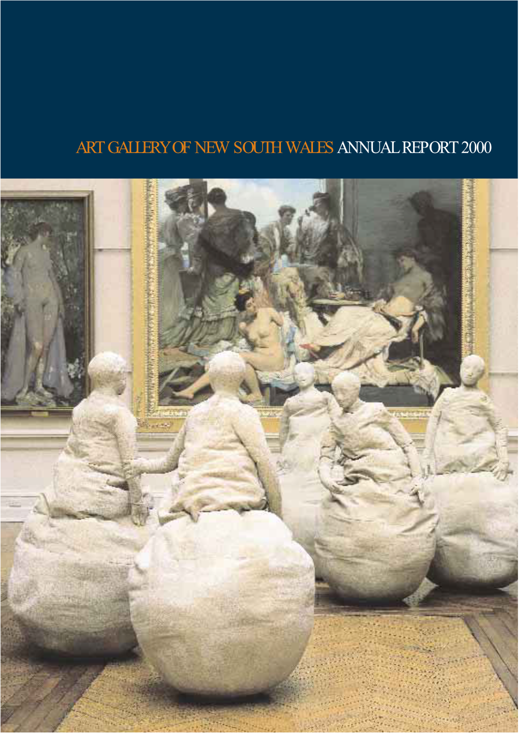 Art Gallery of New South Wales Annual Report 2000 Table of Contents