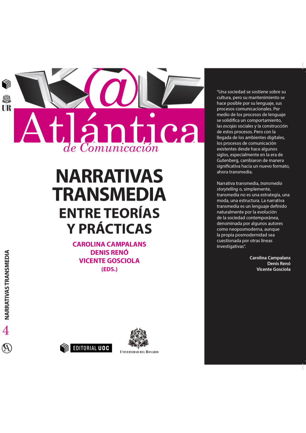 Narrativas Transmedia Entre Teorías Y Prácticas Un Estudio De Y Sobre Cultura Política Y Democracia