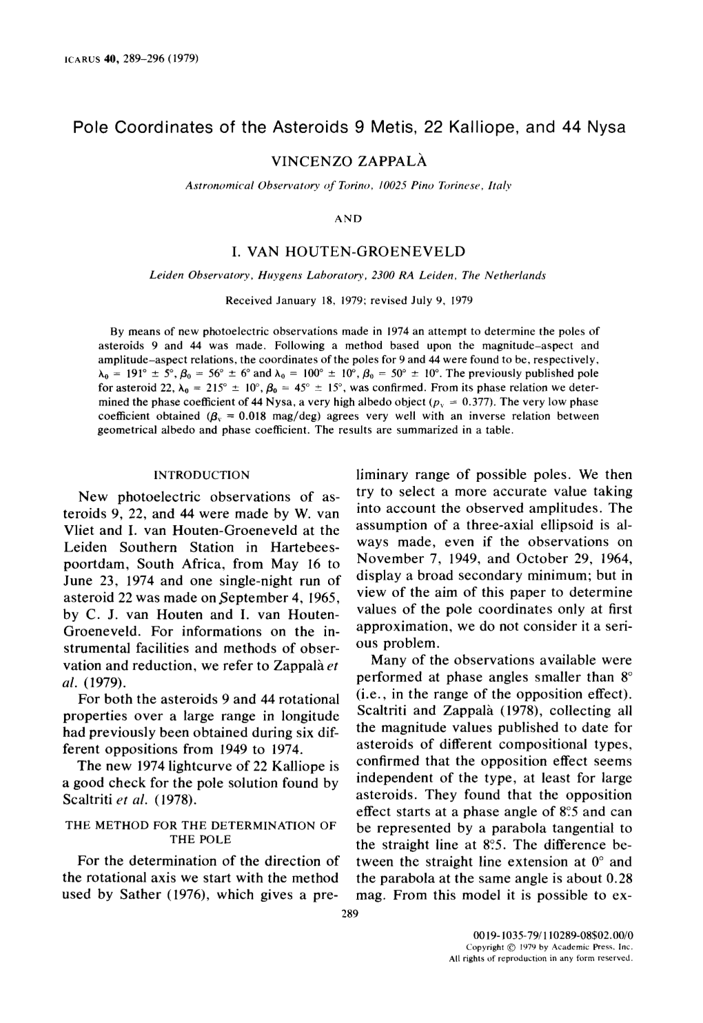 Pole Coordinates of the Asteroids 9 Metis, 22 Kalliope, and 44 Nysa