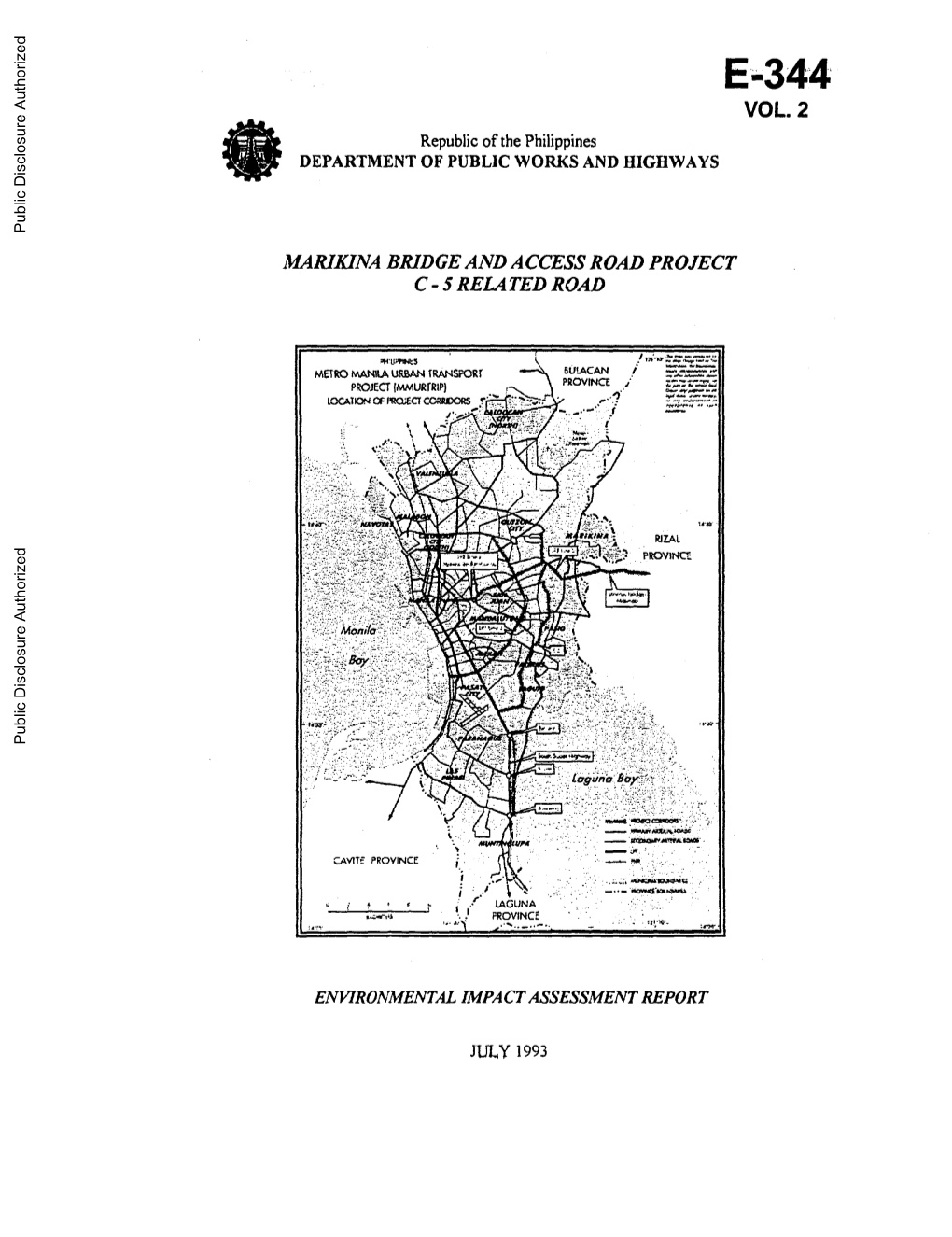 E-344 VOL.2 Republicof the Philippines DEPARTMENTOF PUBLIC WORKS and HIGHWAYS Public Disclosure Authorized MARIKINA BRIDGE and a CCESSROAD PROJECT C - 5 RELA TED ROAD