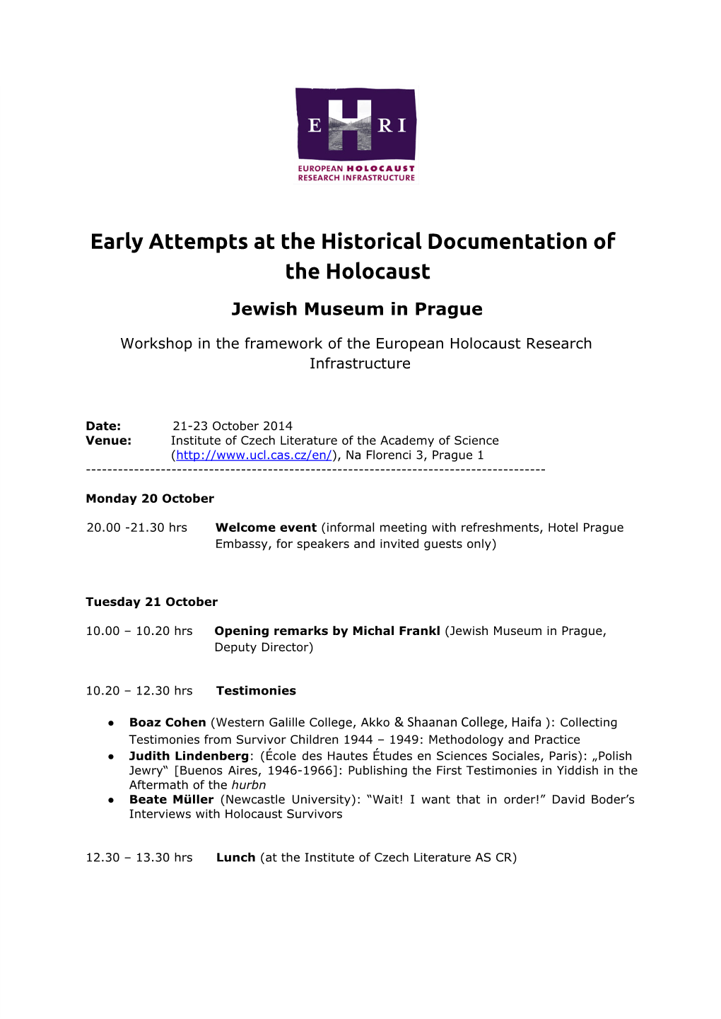 Early Attempts at the Historical Documentation of the Holocaust