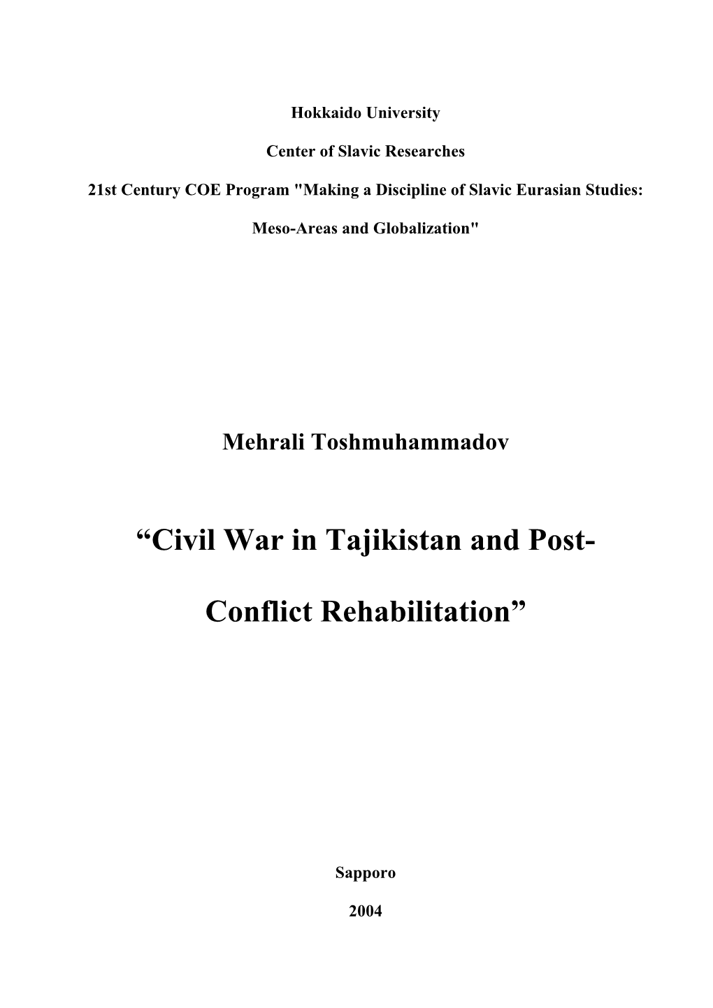 “Civil War in Tajikistan and Post- Conflict Rehabilitation”