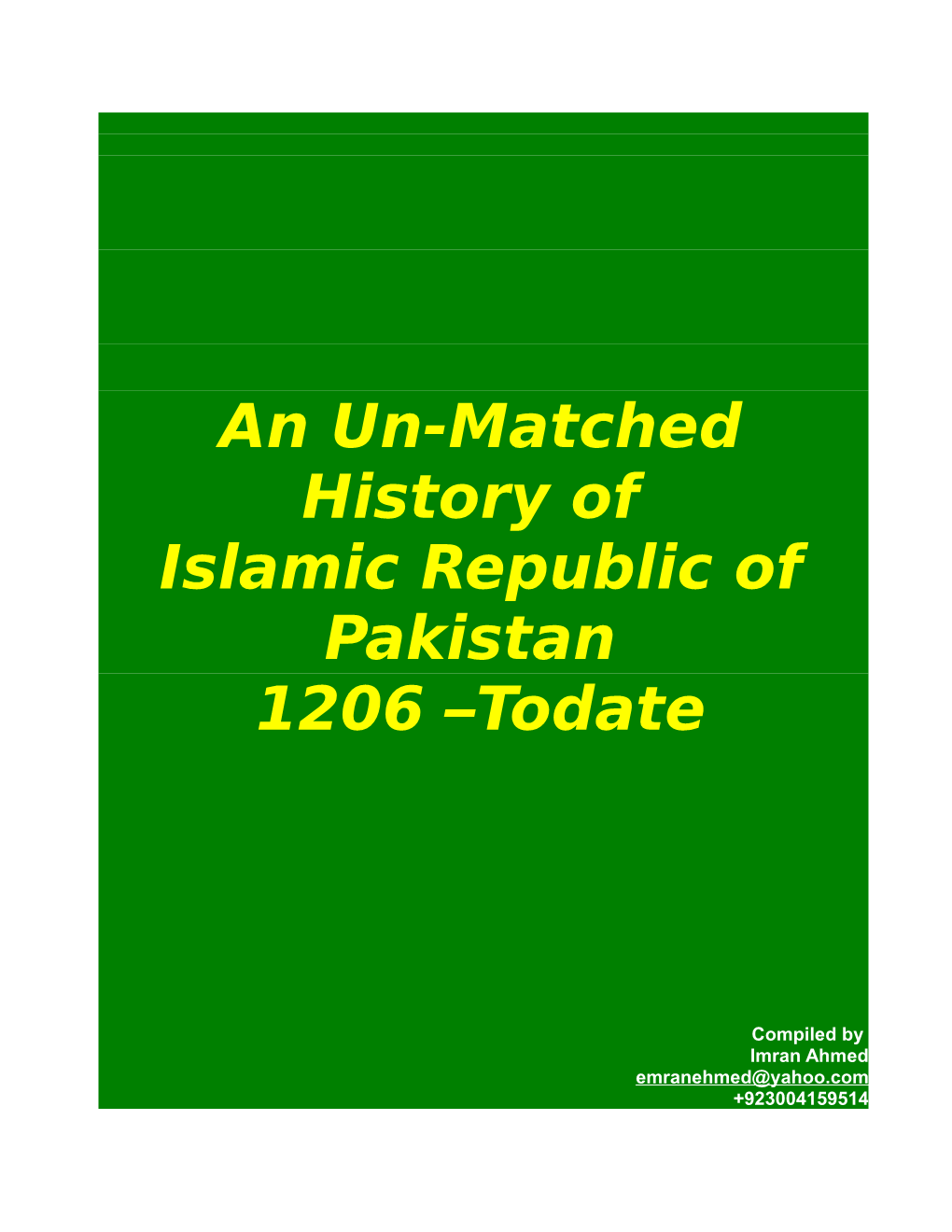 An Un-Matched History of Islamic Republic of Pakistan 1206 –Todate