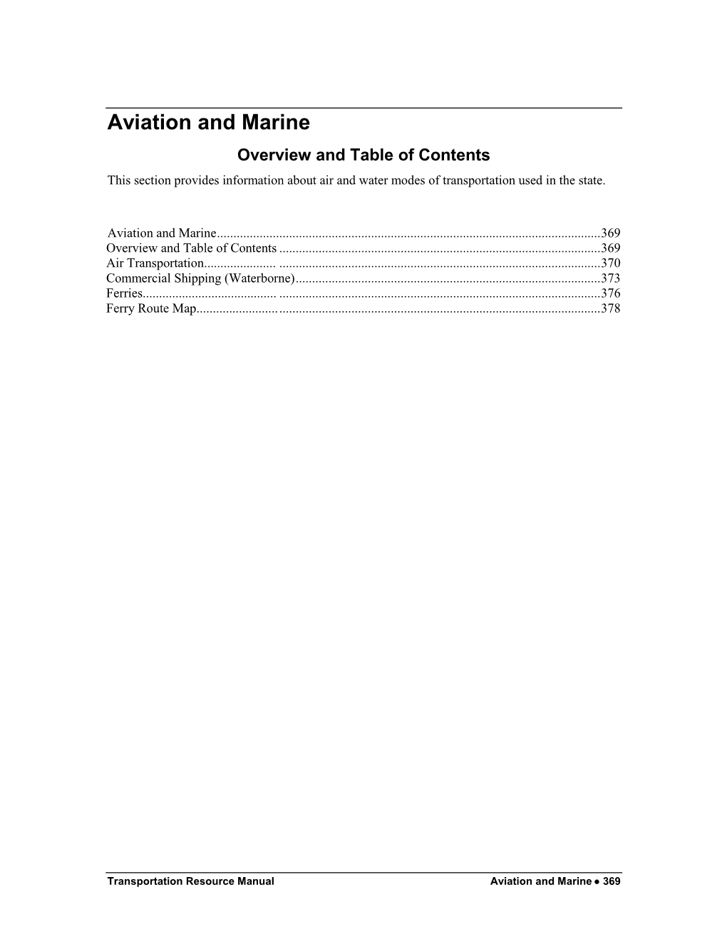Aviation and Marine Overview and Table of Contents This Section Provides Information About Air and Water Modes of Transportation Used in the State