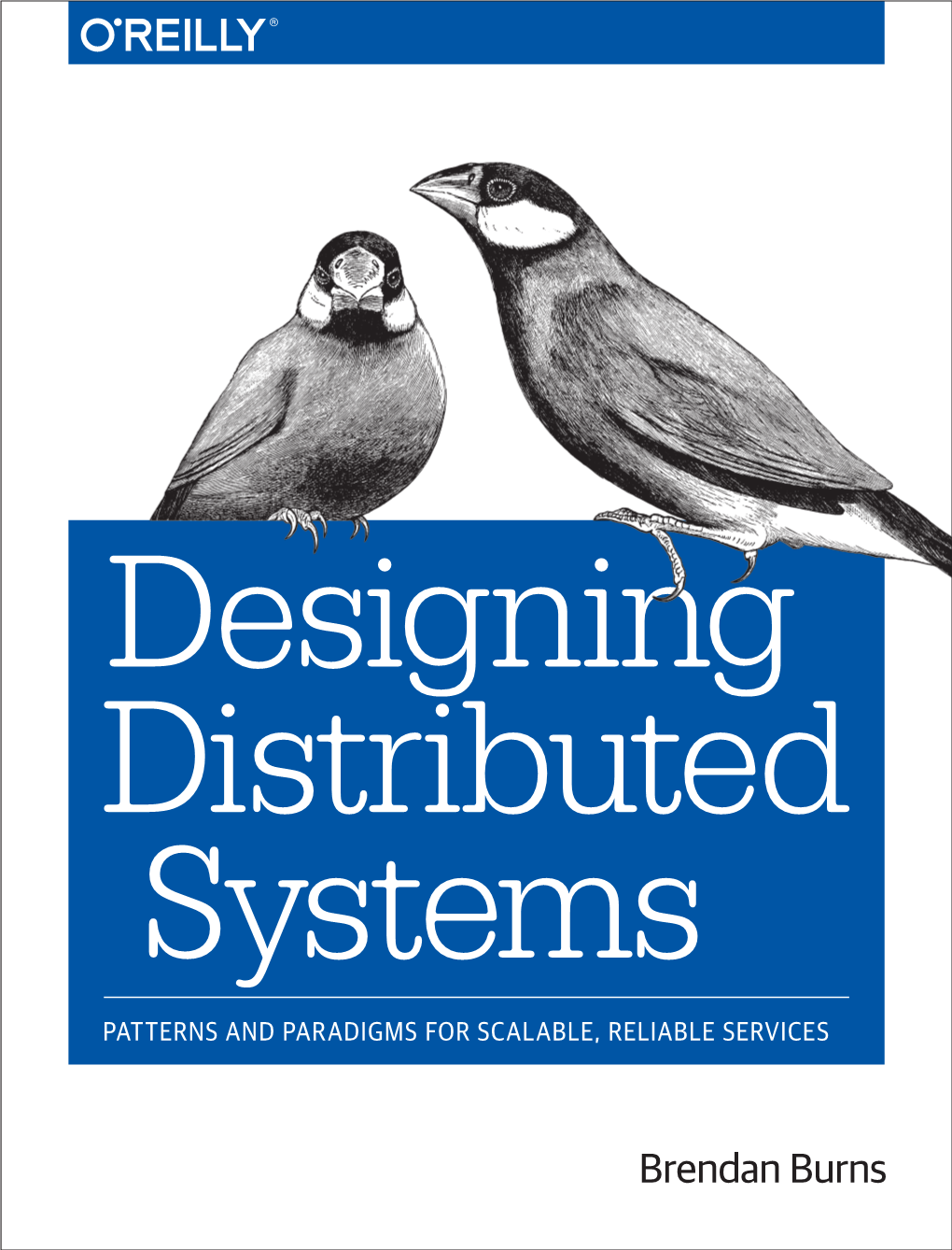 Designing Distributed Systems Patterns and Paradigms for Scalable, Reliable Services