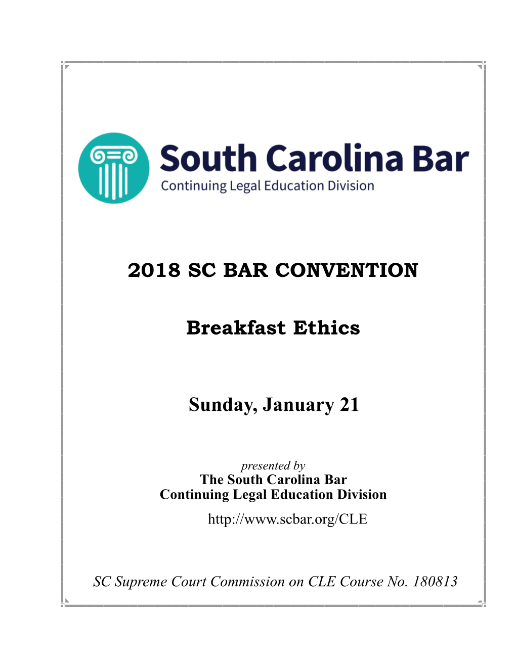 2018 SC BAR CONVENTION Breakfast Ethics Sunday, January 21