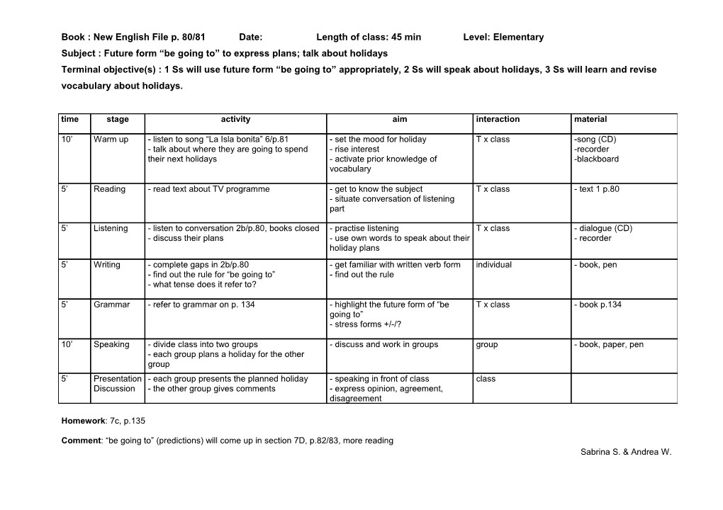 Book: New English File P. 80/81 Date: Length of Class: 45 Min Level: Elementary