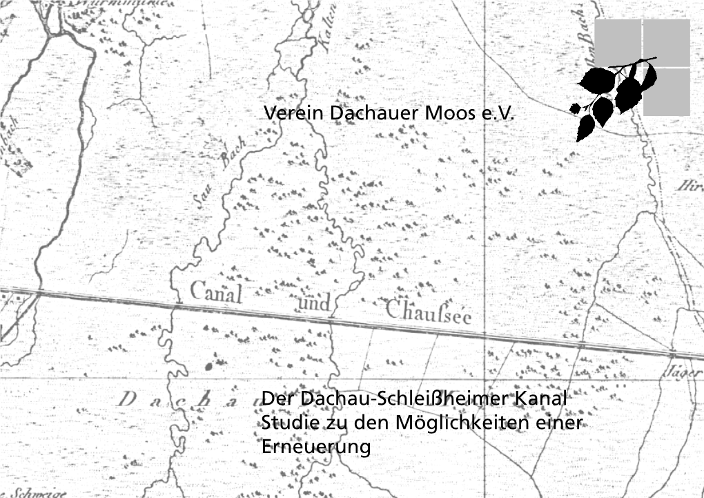 Der Dachau-Schleißheimer Kanal Studie Zu Den Möglichkeiten Einer Erneuerung