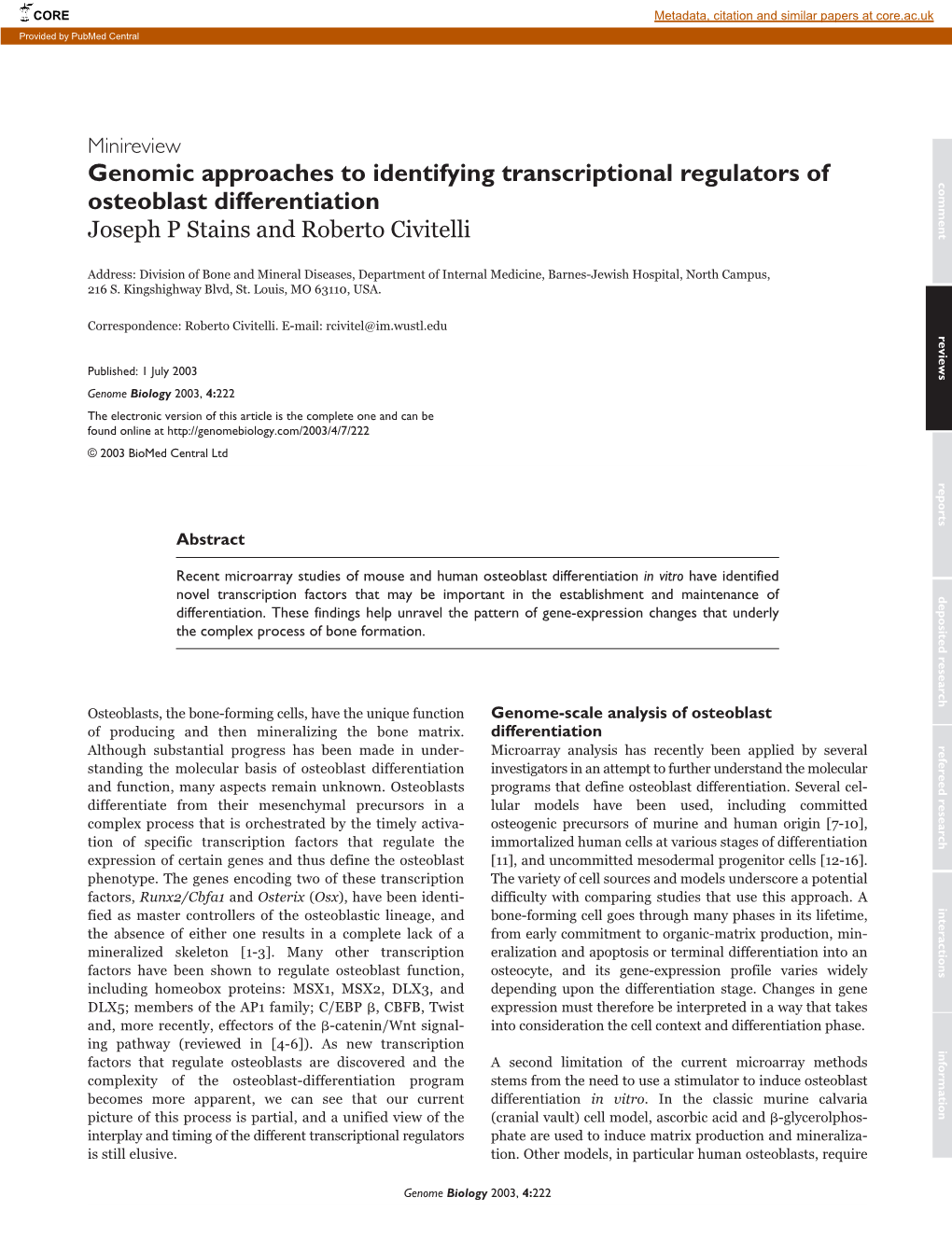 Genomic Approaches to Identifying Transcriptional Regulators of Comment Osteoblast Differentiation Joseph P Stains and Roberto Civitelli
