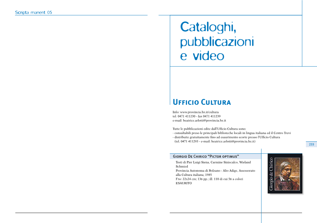 Cataloghi, Pubblicazioni E Video