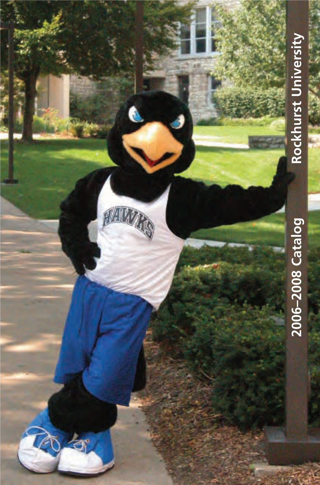 Rockhurst University 2006–2008 Catalog 2006–2008 University Rockhurst