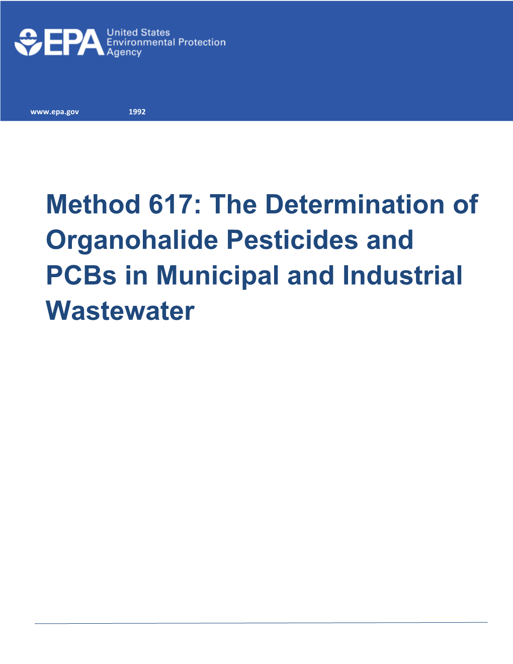 Method 617: the Determination of Organohalide Pesticides and Pcbs in Municipal and Industrial Wastewater