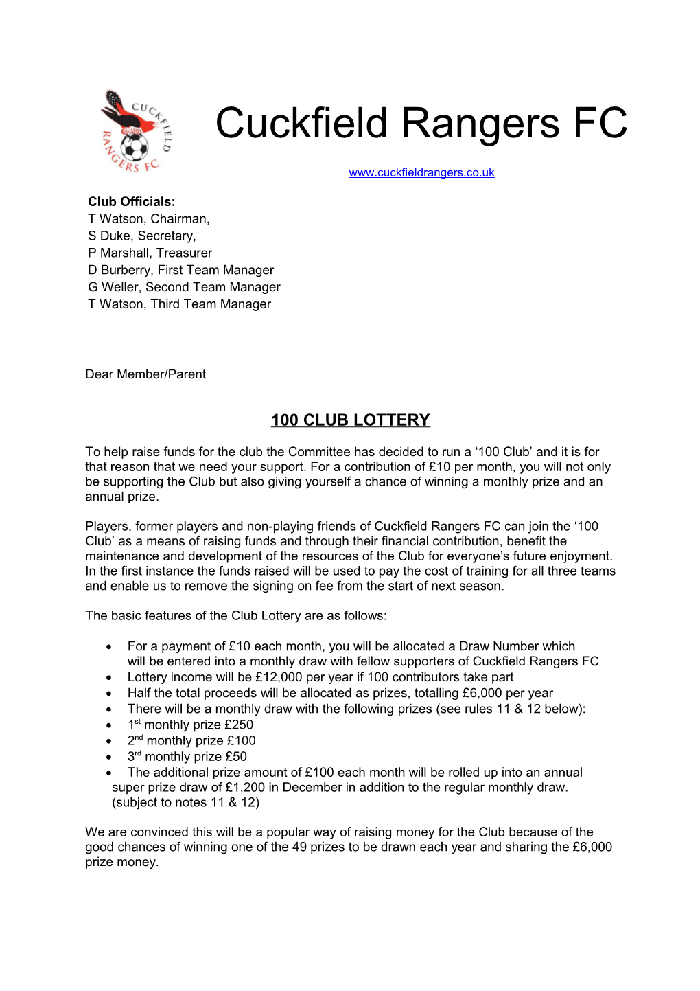 The Basic Features of the Club Lottery Are As Follows