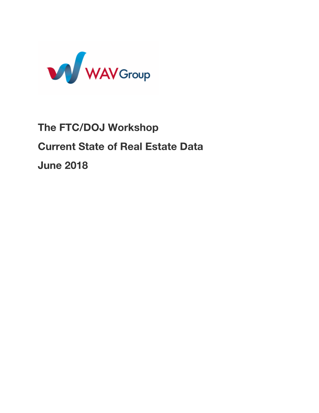 The FTC/DOJ Workshop Current State of Real Estate Data June 2018