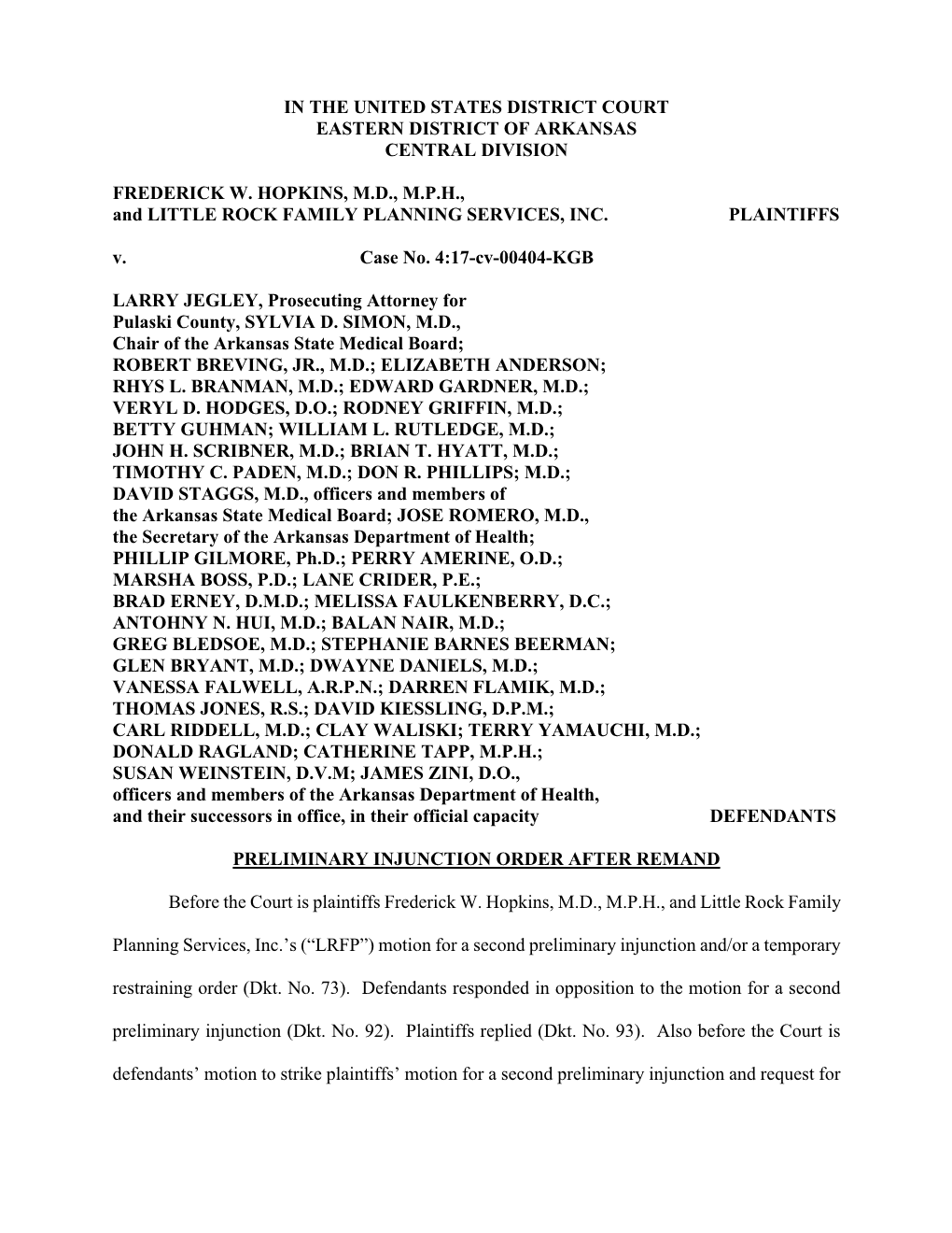 IN the UNITED STATES DISTRICT COURT EASTERN DISTRICT of ARKANSAS CENTRAL DIVISION FREDERICK W. HOPKINS, M.D., M.P.H., and LITTLE