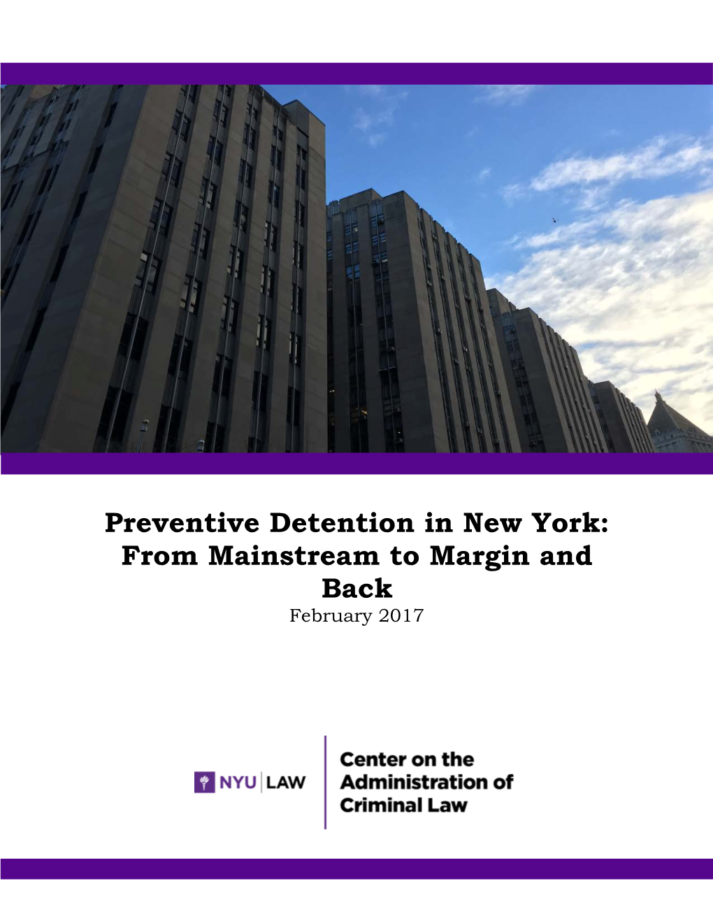 Preventive Detention in New York: from Mainstream to Margin and Back February 2017
