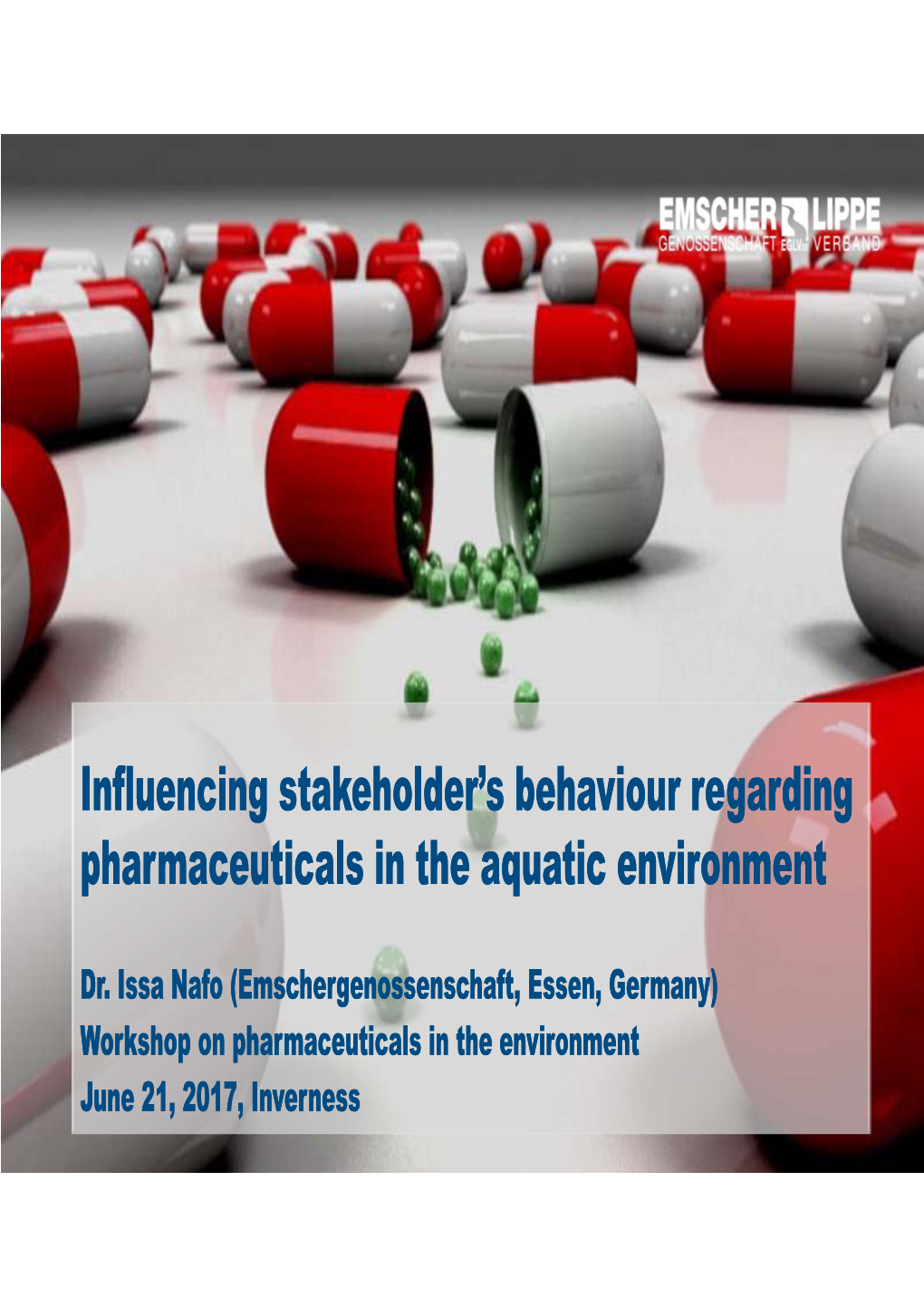 Influencing Stakeholder's Behaviour Regarding Pharmaceuticals in The