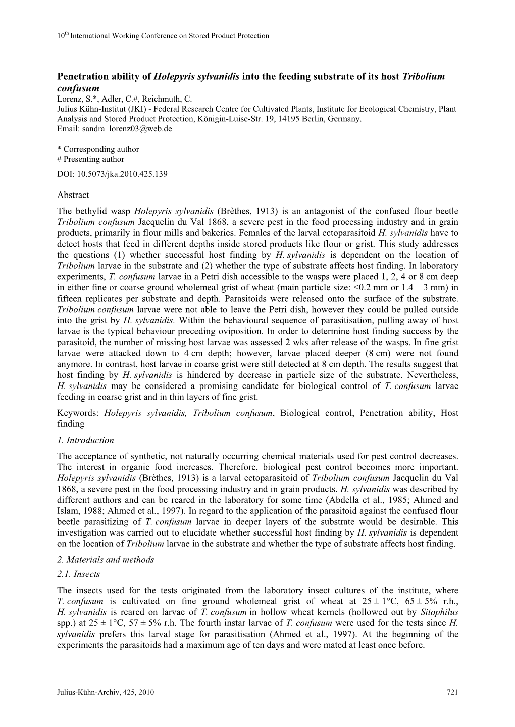 Penetration Ability of Holepyris Sylvanidis Into the Feeding Substrate of Its Host Tribolium Confusum Lorenz, S.*, Adler, C.#, Reichmuth, C