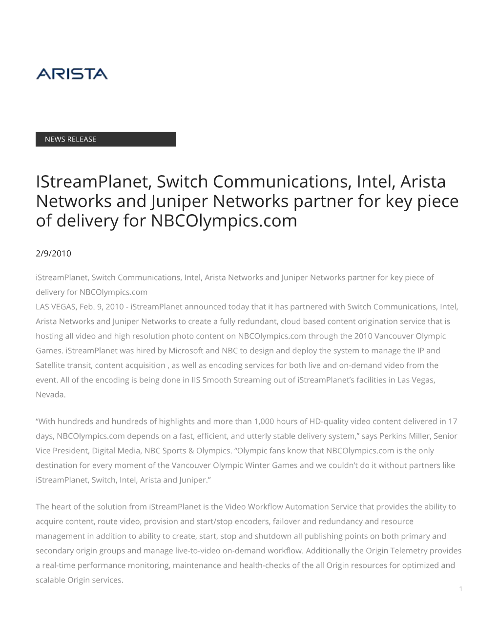 Istreamplanet, Switch Communications, Intel, Arista Networks and Juniper Networks Partner for Key Piece of Delivery for Nbcolympics.Com