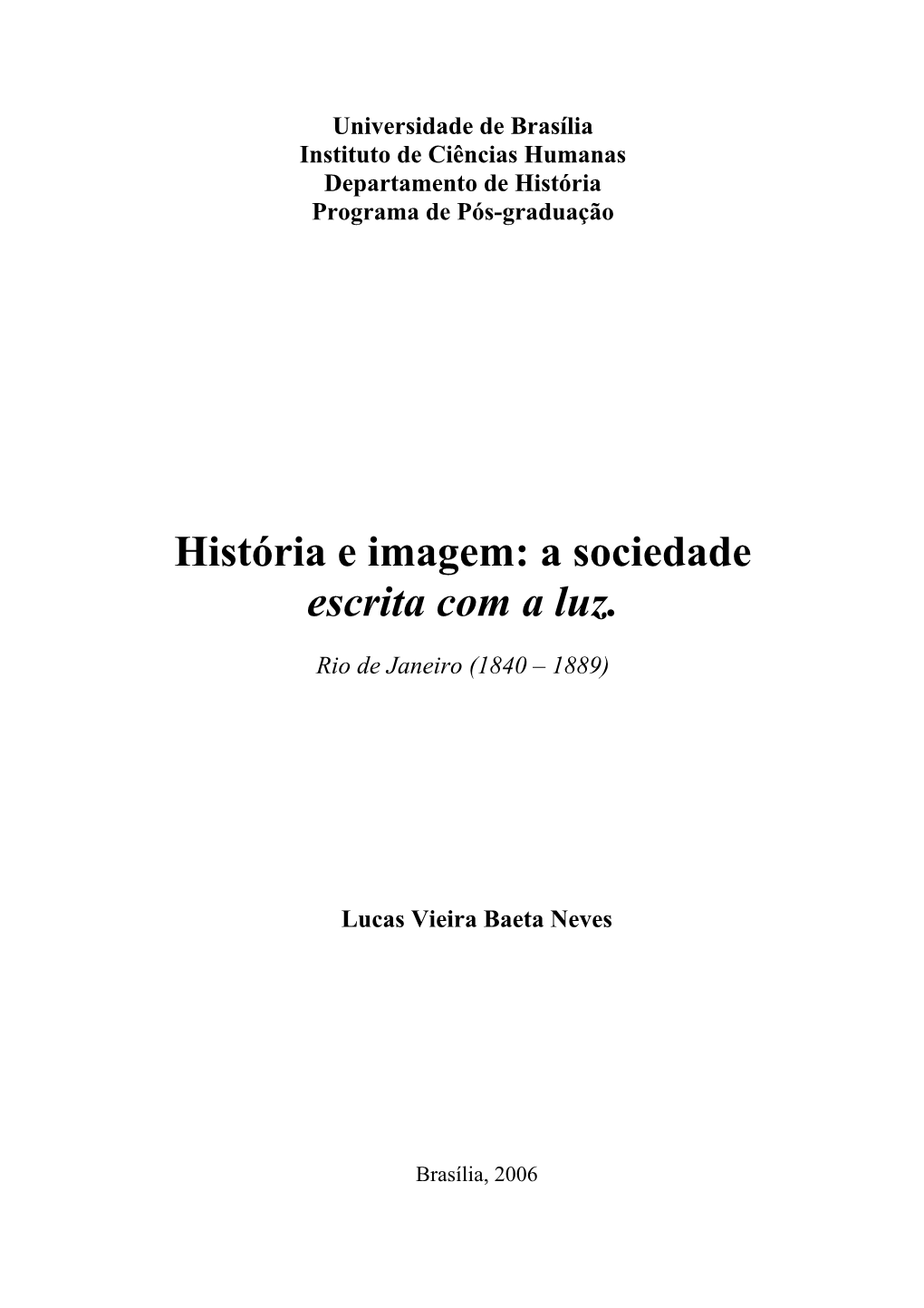 História E Imagem: a Sociedade Escrita Com a Luz