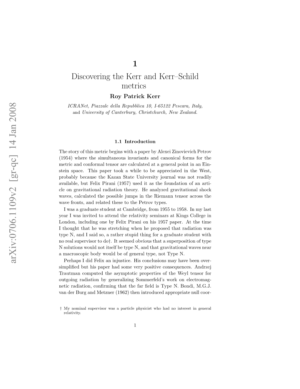 Discovering the Kerr and Kerr-Schild Metrics