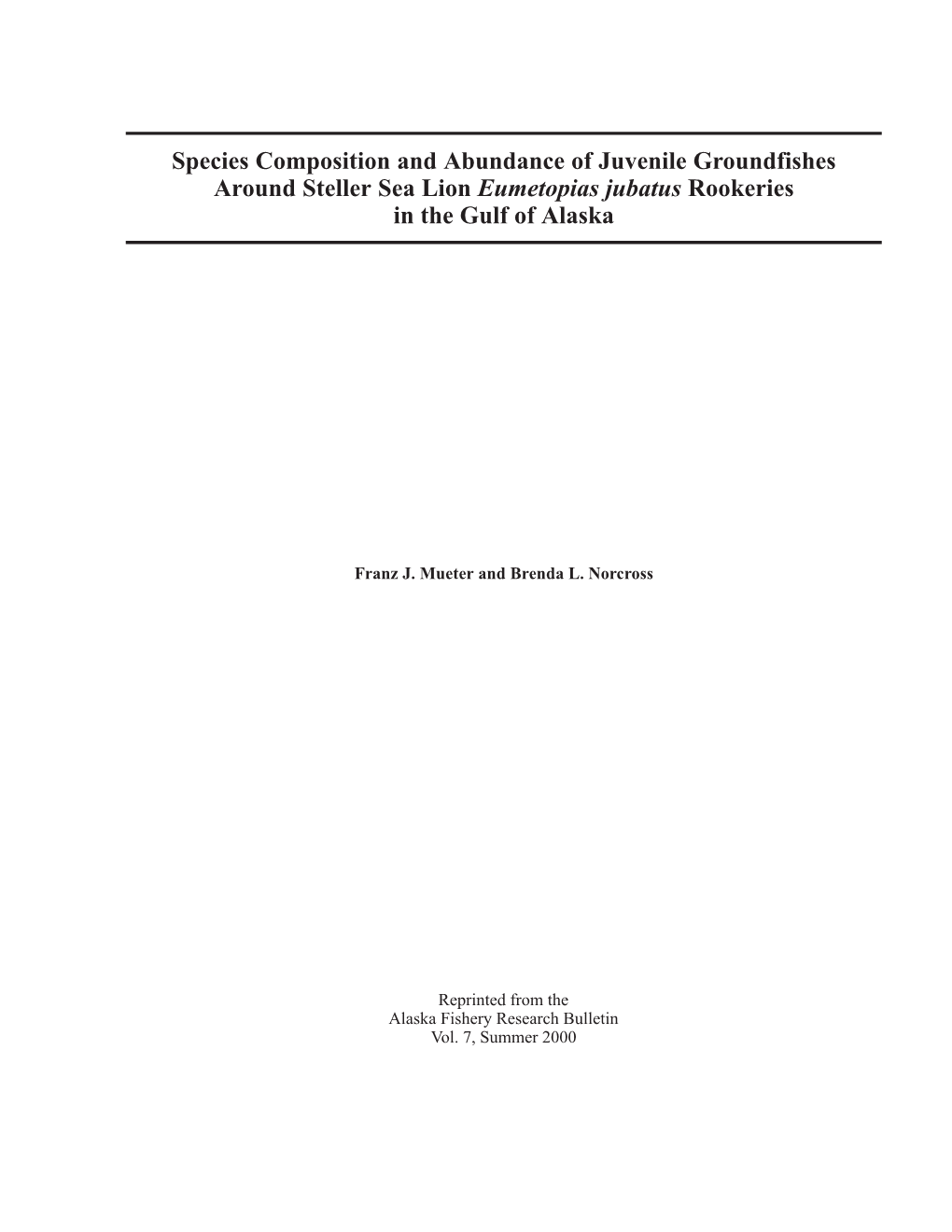 Species Composition and Abundance of Juvenile Groundfishes Around Steller Sea Lion Eumetopias Jubatus Rookeries in the Gulf of Alaska