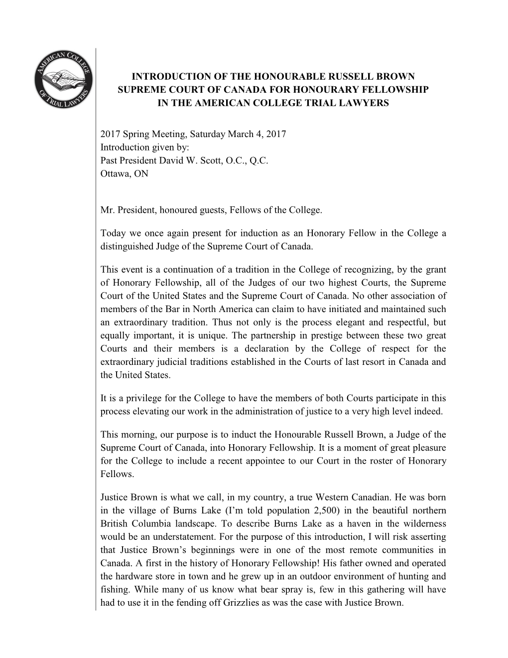 Introduction of the Honourable Russell Brown Supreme Court of Canada for Honourary Fellowship in the American College Trial Lawyers