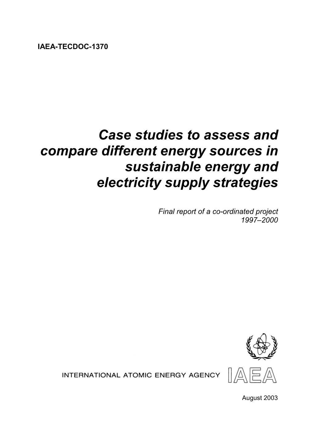 Case Studies to Assess and Compare Different Energy Sources in Sustainable Energy and Electricity Supply Strategies