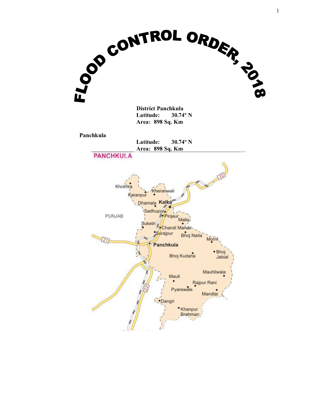 1 District Panchkula Latitude: 30.74º N Area