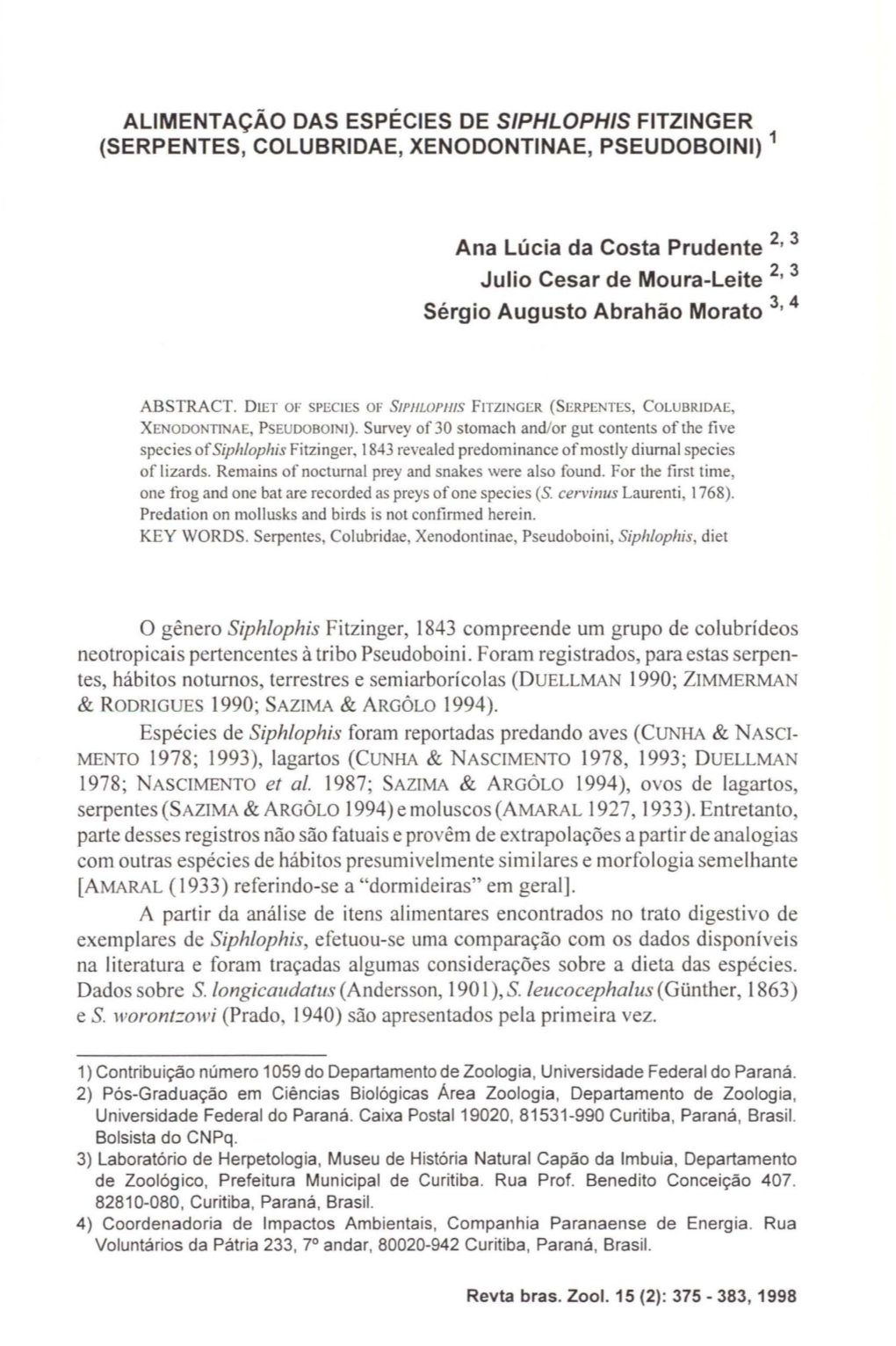 Alimentação Das Espécies De Siphlophis Fitzinger (Serpentes, Colubridae, Xenodontinae, Pseudoboini) 1