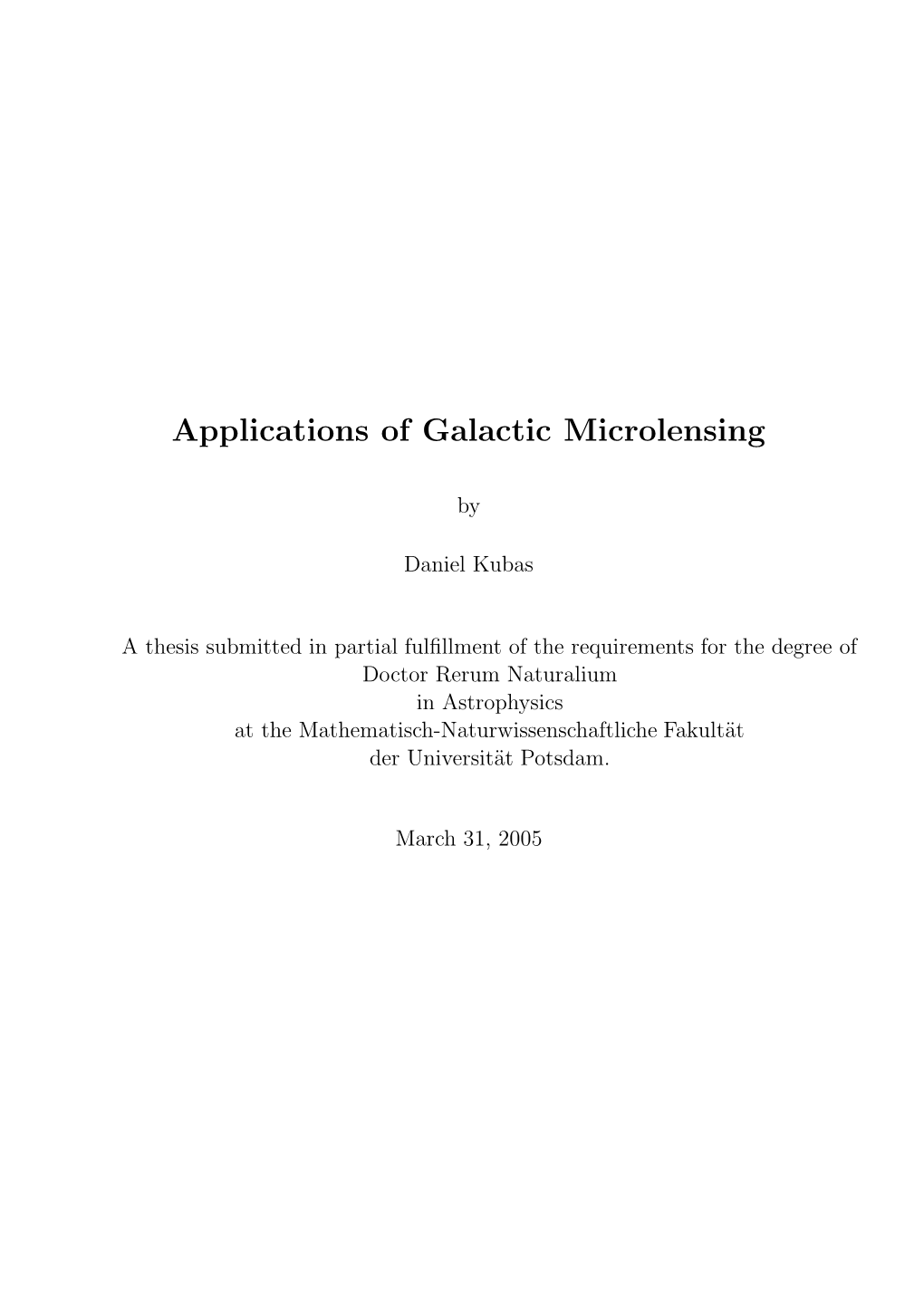 Applications of Galactic Microlensing