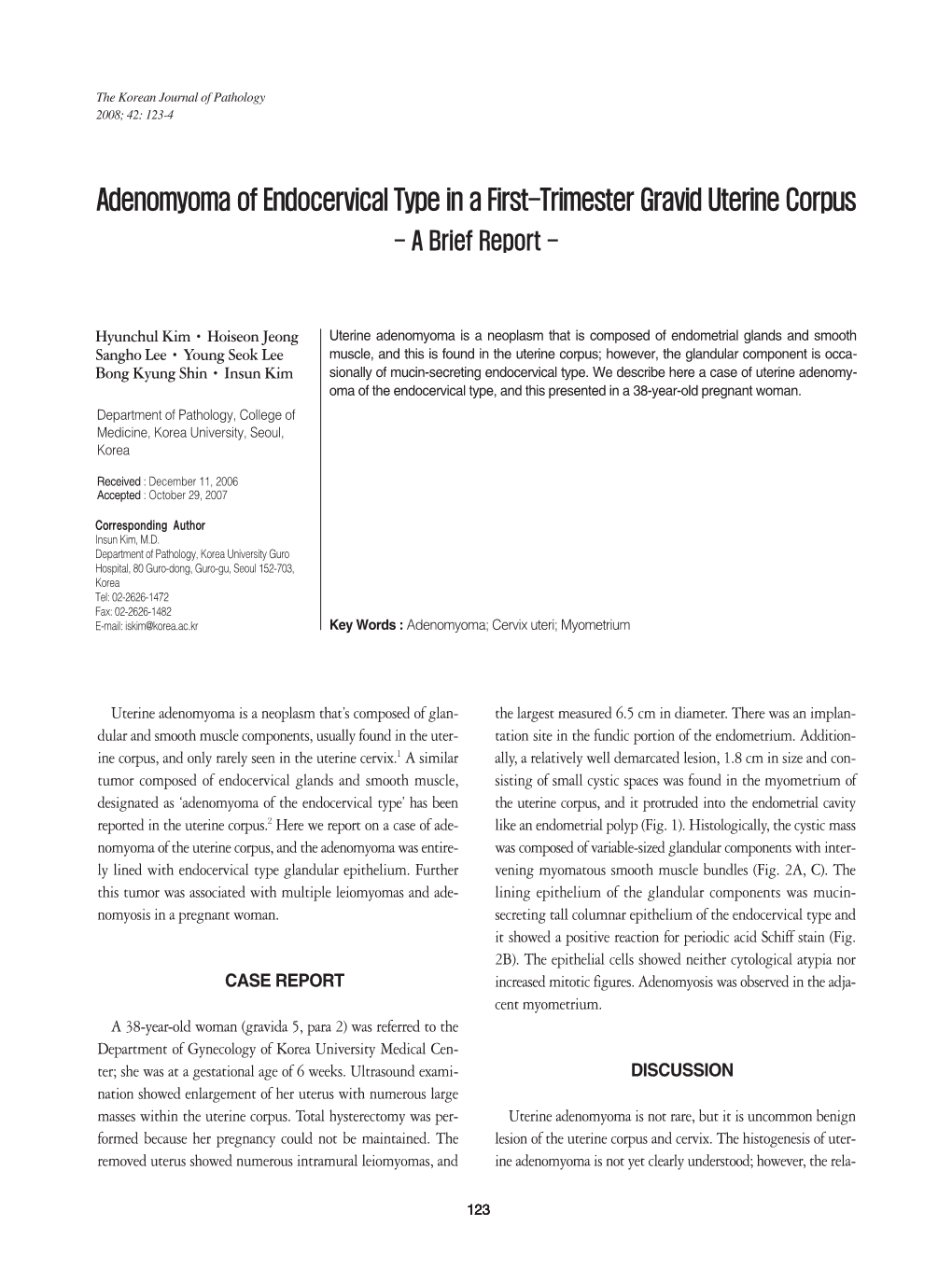 Adenomyoma of Endocervical Type in a First-Trimester Gravid Uterine Corpus - a Brief Report