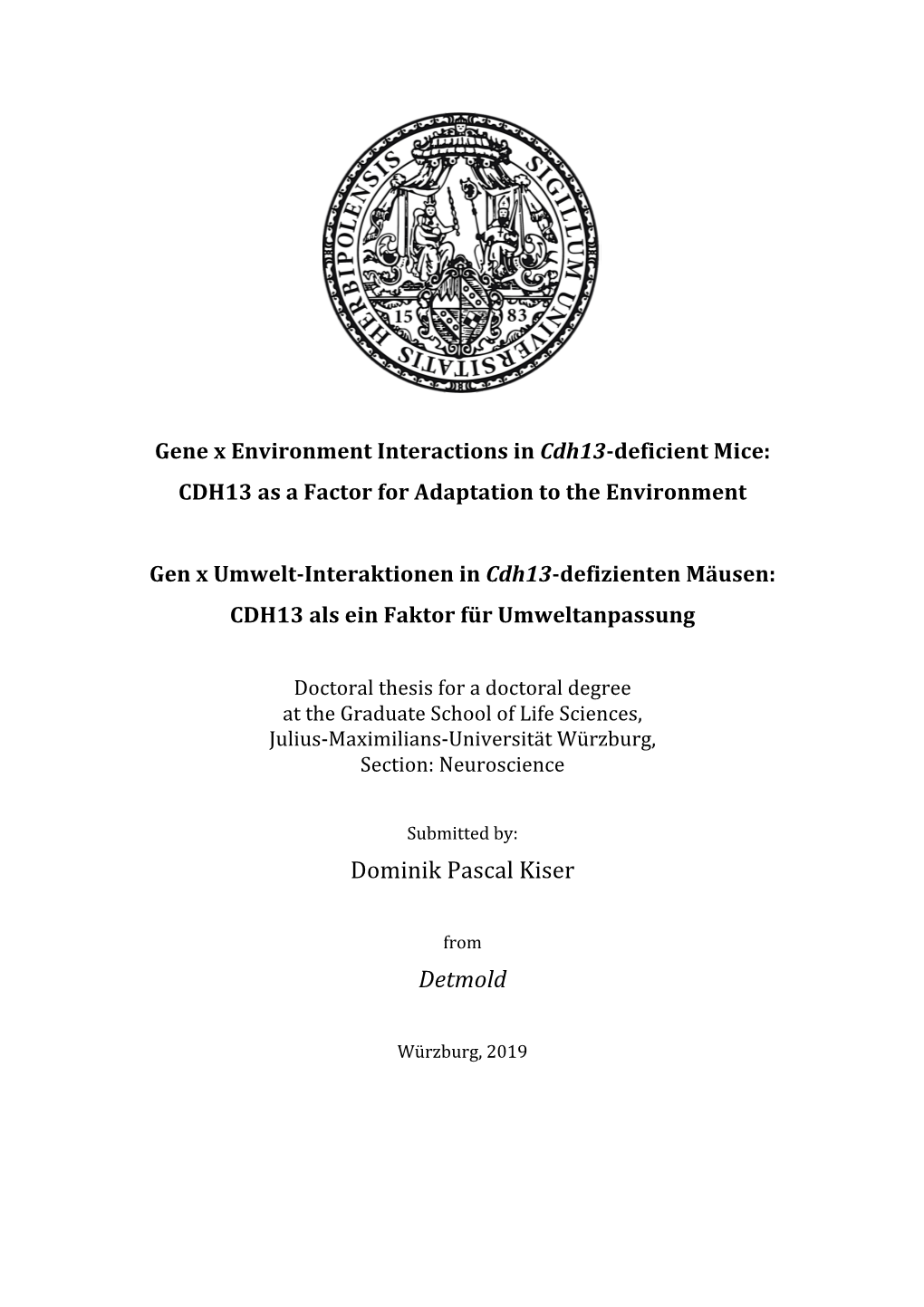 Gene X Environment Interactions in Cdh13-Deficient Mice: CDH13 As a Factor for Adaptation to the Environment