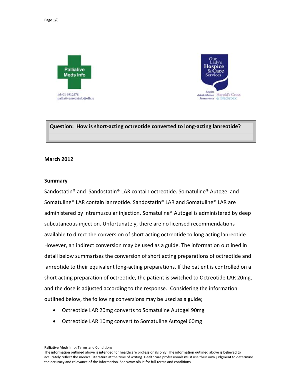 The Conversion of Short Acting Octreotide to Long Acting Lanreotide