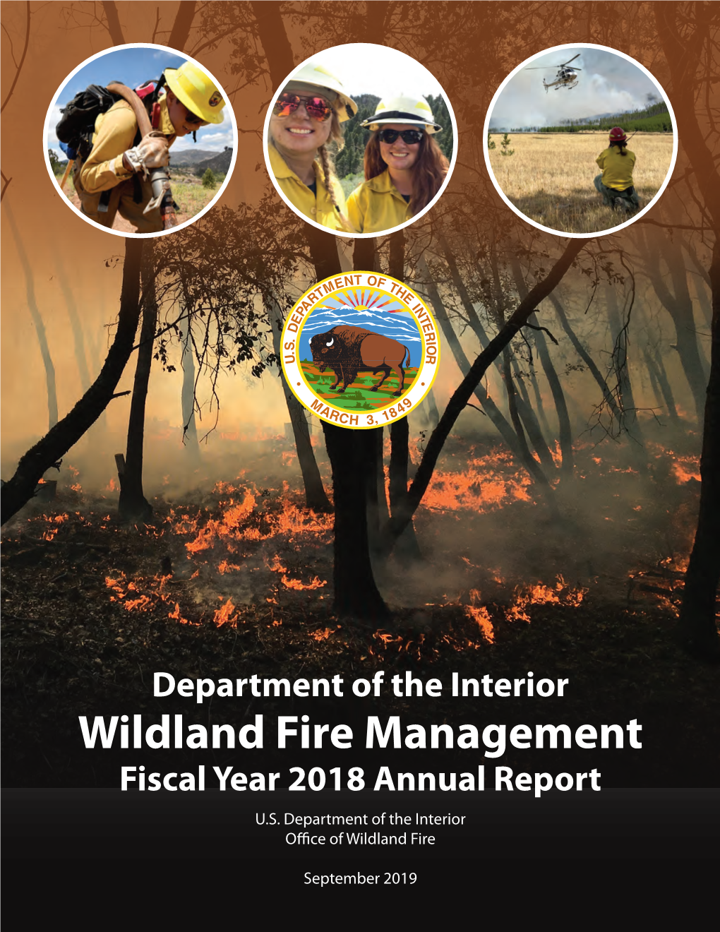 Department of the Interior Wildland Fire Management Fiscal Year 2018 Annual Report U.S