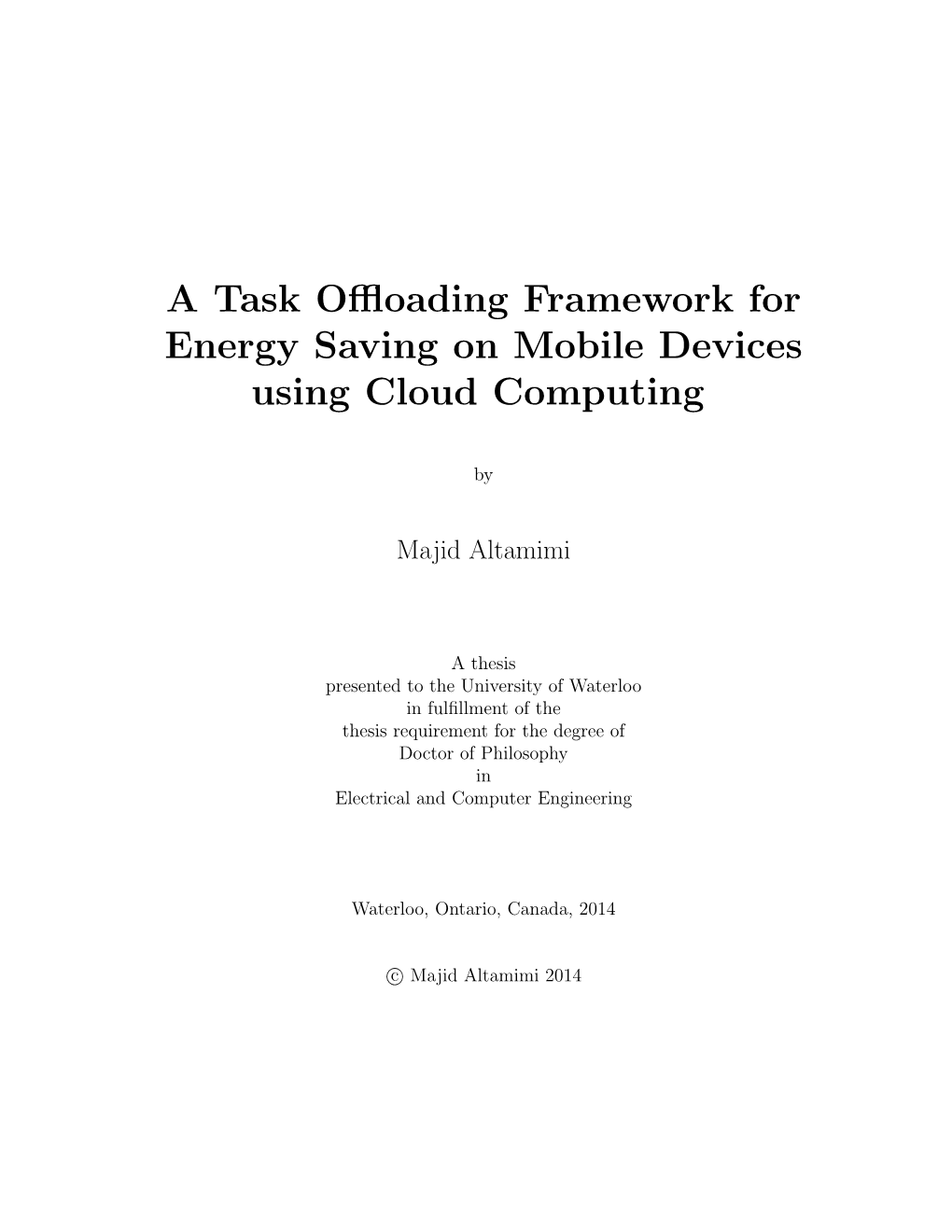 A Task Offloading Framework for Energy Saving on Mobile Devices Using Cloud Computing