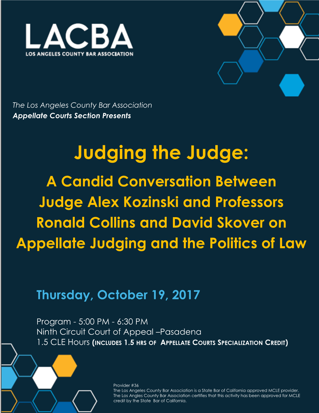 Judging the Judge: a Candid Conversation Between Judge Alex Kozinski and Professors Ronald Collins and David Skover on Appellate Judging and the Politics of Law