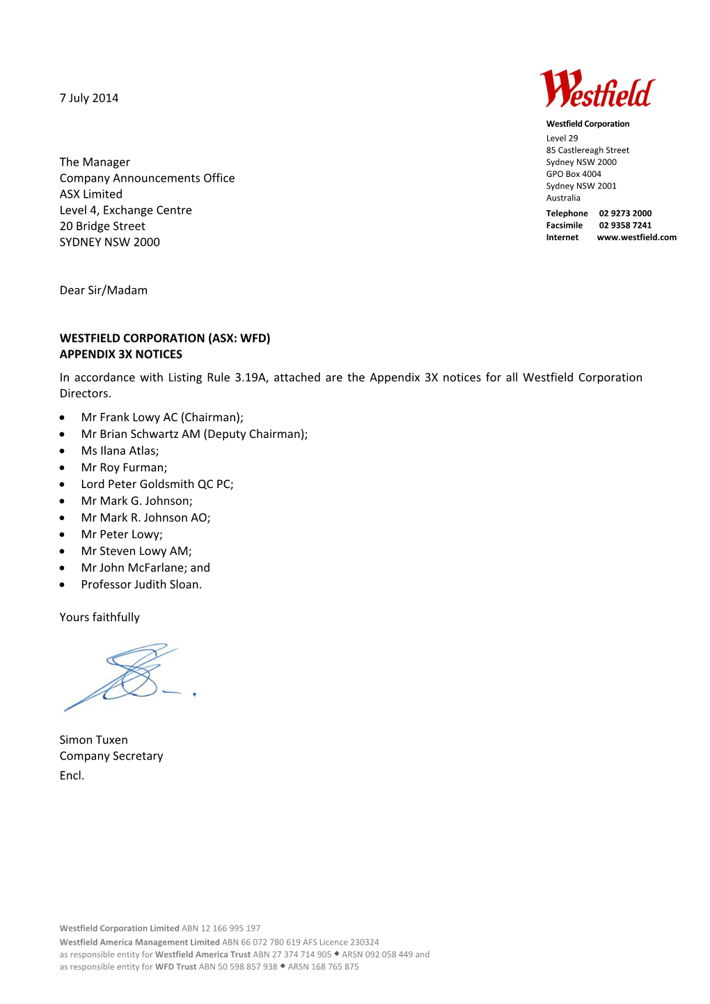 7 July 2014 the Manager Company Announcements Office ASX Limited